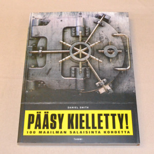 Daniel Smith Pääsy kielletty! 100 maailman salaisinta kohdetta